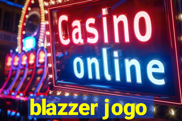 blazzer jogo